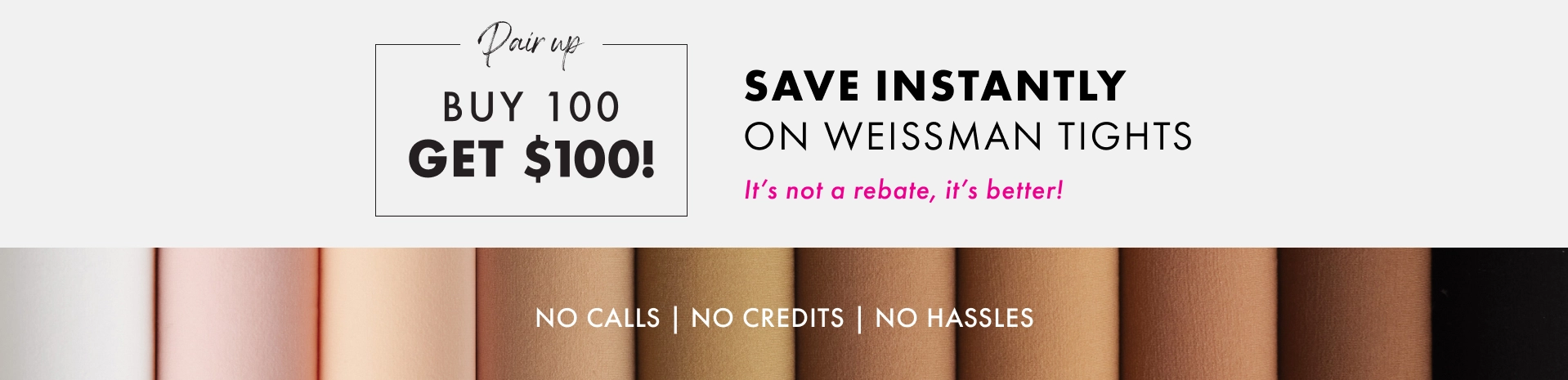 $100 off Weissman tights