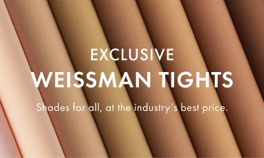 Exclusive Weissman Tights. Shades for all, at the industry's best price.