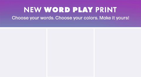 Now Live, New Word Play Print. Use it to call out your studio, team and more!
